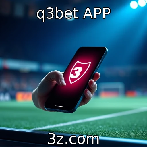 q3bet APP Descubra as Melhores Estratégias para Apostas em E-Sports Agora